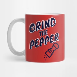 Grind The Pepper Mug